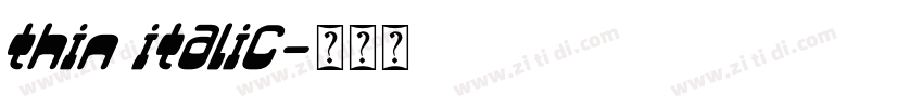thin italic字体转换 thin italic字体转换